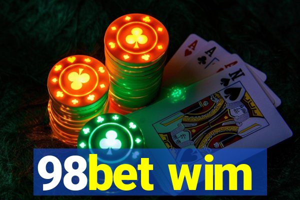 98bet wim